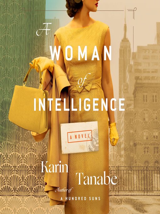 Title details for A Woman of Intelligence by Karin Tanabe - Available